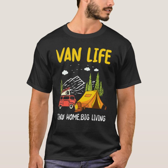 Van Life Tiny Zuhause Big Living Outdoor Mountain  T-Shirt (Vorderseite)