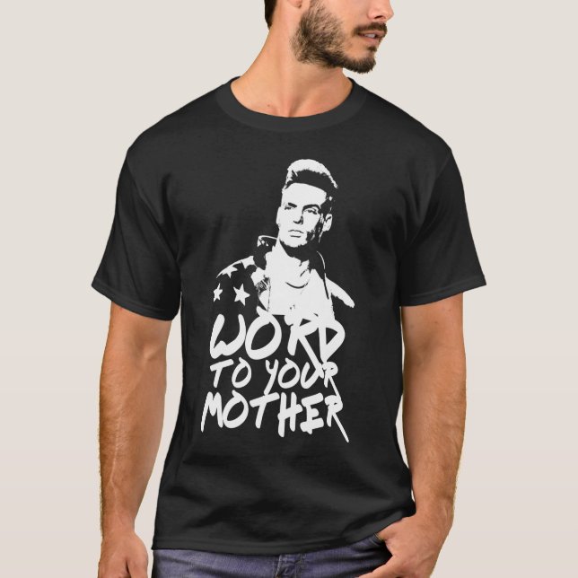 Vanilla Ice Wordo Your Mother T-Shirt (Vorderseite)