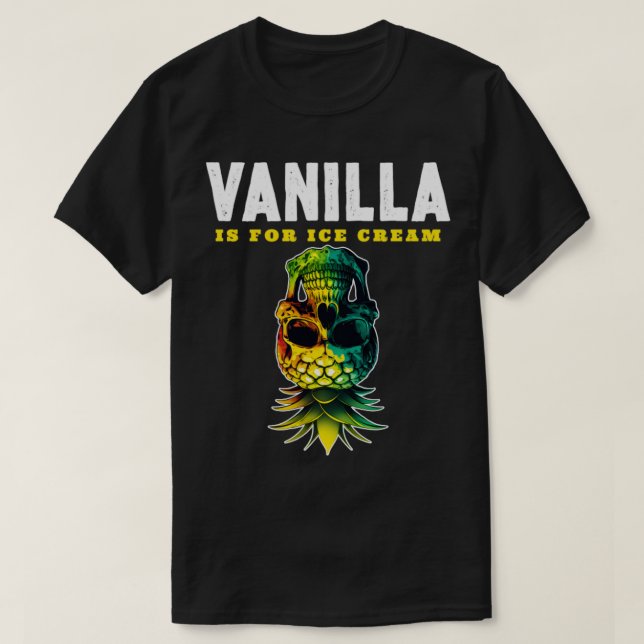 Vanilla is for Ice Creme T-Shirt (Design vorne)