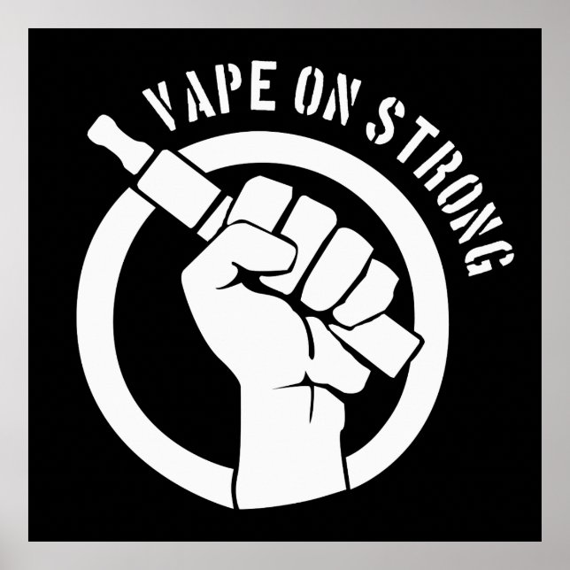 Vape on Strong Poster (Vorne)
