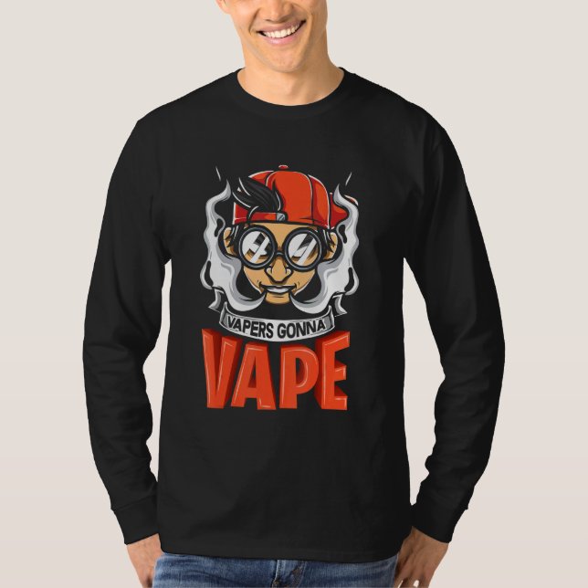 Vapers Gonna Vape Graphic T-Shirt (Vorderseite)