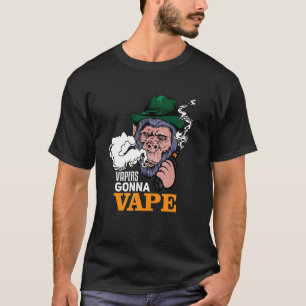 Vapers Gonna Vape Wählen Sie eine MOD T-Shirt