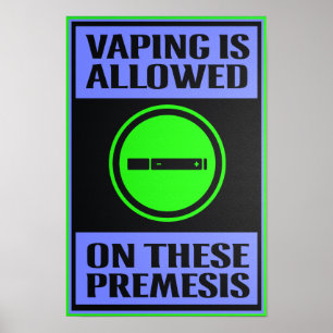 Vaping erlaubte auf diesen Premesis Schwarzes Poster