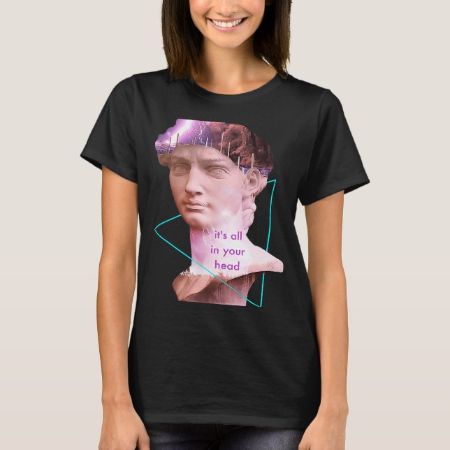 Vaporwave David Statue ist alles in deinem Kopf St T-Shirt (Vorderseite)