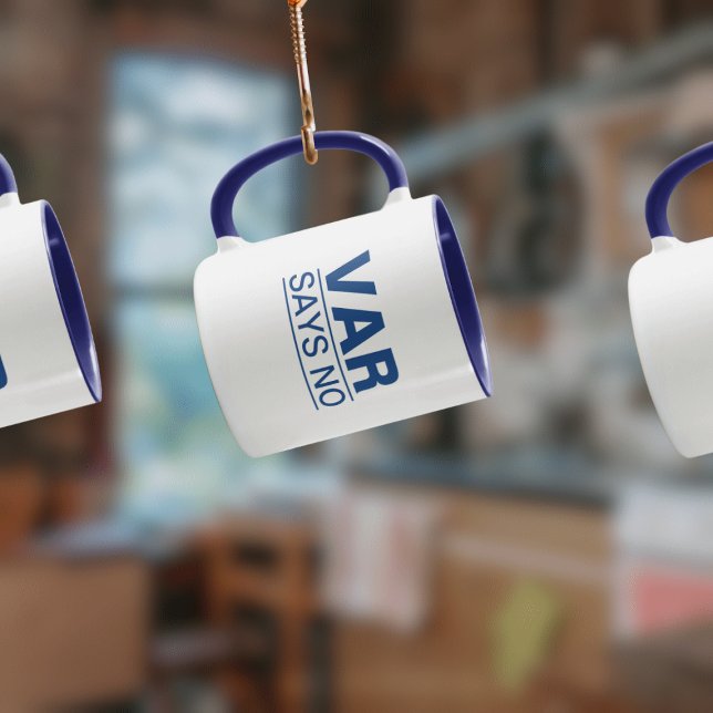 "VAR Says No" (Blue Design) Funny Football Tasse (Von Creator hochgeladen)