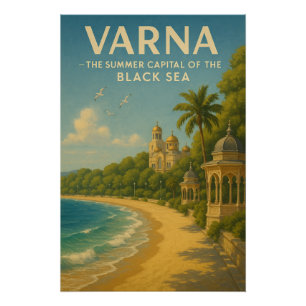 VARNA - DIE SOMMERHAUPTSTADT DES SCHWARZEN MEERES POSTER
