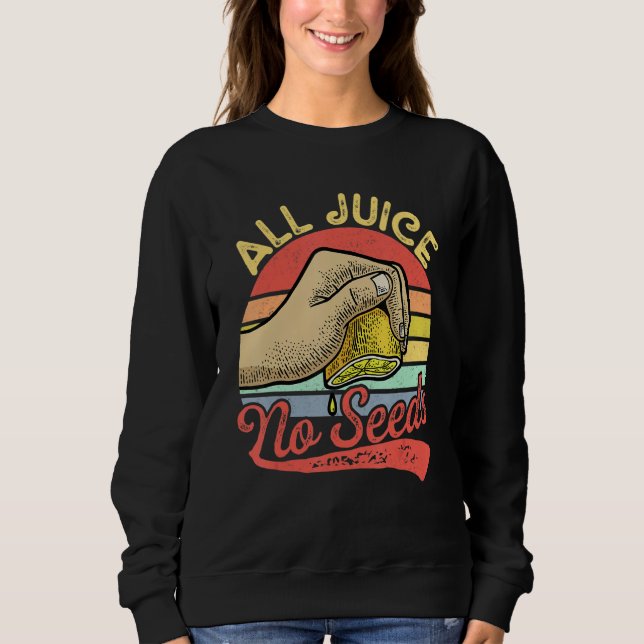 Vasectomy All Juice No Seed Vintage Retro Sweatshirt (Vorderseite)