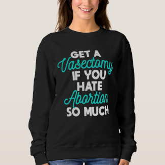 Vasektomie-Operation Bewusstsein Familienplanung G Sweatshirt
