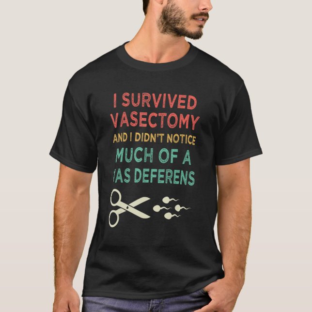 Vasektomie Survivor fühlte sich nichts Krankenhaus T-Shirt (Vorderseite)