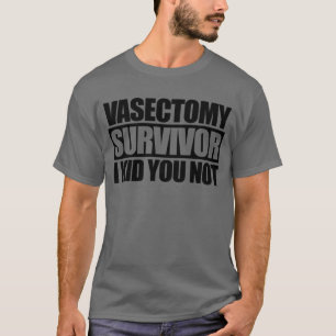 Vasektomie Survivor Ich kid Sie nicht lustig Vasek T-Shirt