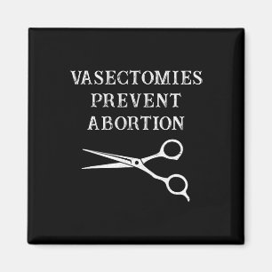 Vasektomie verhindern Abortion Feministin Roe V Wa Magnet