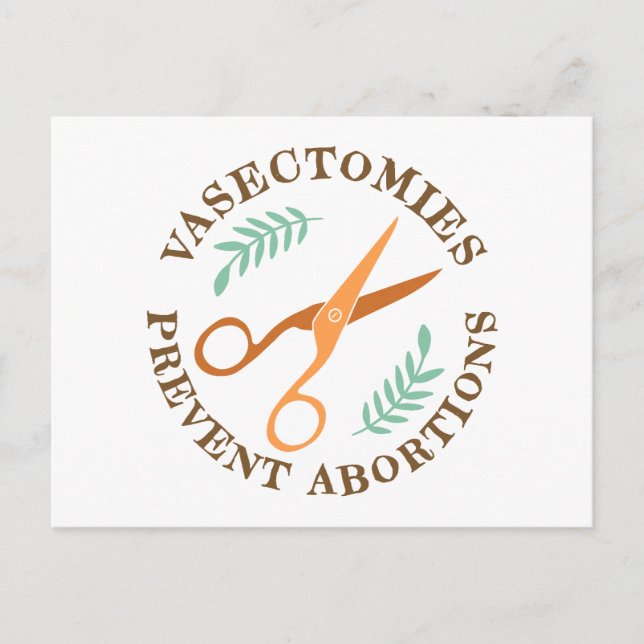 Vasektomien verhindern Abortionen Aktivismus Postk Postkarte (Vorderseite)