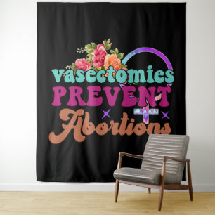 Vasektomien verhindern Abortionen Tapestry Wandteppich