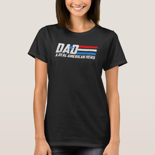 Vater A Real American Helden T-Shirt (Vorderseite)
