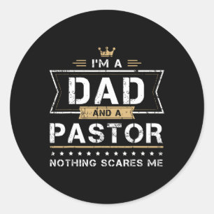 Vater Amp Pastor Nothing Scares Me Gift Runder Aufkleber