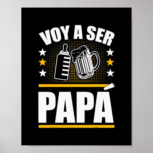 Vater auf Spanisch Ser Papa Voy Hacer Papa Voy Poster (Vorne)