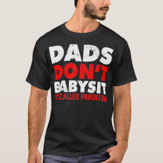 VATER BABYSITIEREN NICHT, DASS ES ALS "ELTERNDER V T-Shirt
