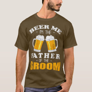Väter Bier Ich bin der Vater des Bräutigams Hochze T-Shirt