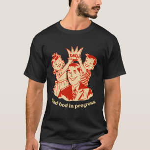 Vater Bod in Progress Eltern Ehemann Mama Vater Fa T-Shirt