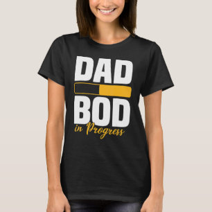 Vater Bod in progress Laden Vater Abbildung Väter T-Shirt