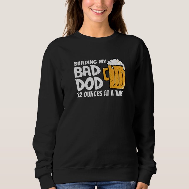 Vater Bod Joke Funny Beer Drinken Sweatshirt (Vorderseite)