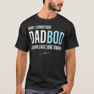 Vater Bod Mint Zustand Niedrige Meilen Ein Besitze T-Shirt