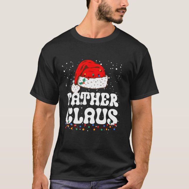 Vater Claus Weihnachts Vater Santa Family Matchin T-Shirt (Vorderseite)