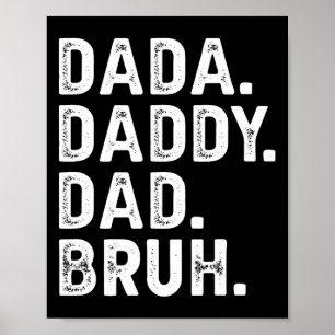 Väter Dada Daddy Dad Bruh Lustiges Vatertagsgesche Poster
