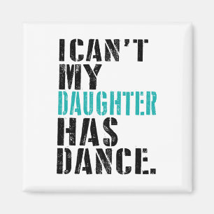 Vater Dance Quote Ich kann meine Tochter nicht Dan Magnet