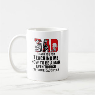 Vater danke, dass du mir beigebracht hast, ein Man Kaffeetasse