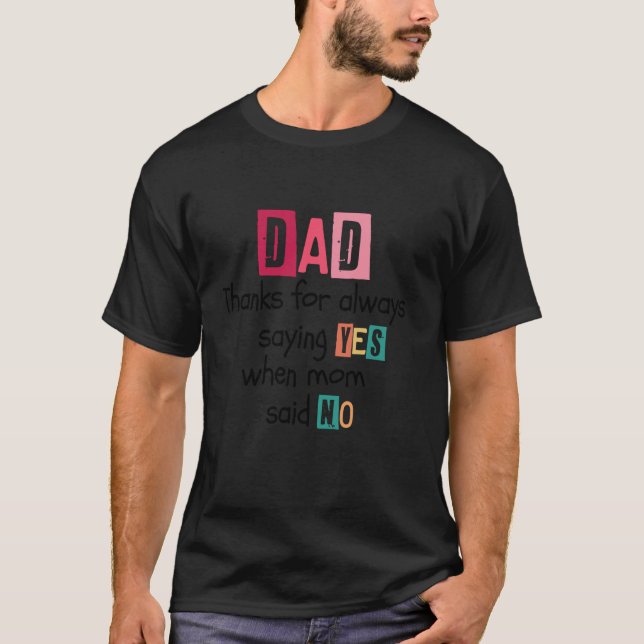 Vater danke immer Sprichwort JA, wenn Mama sagte N T-Shirt (Vorderseite)