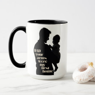 Vater, deine Arme waren meine erste Zuhause | Coff Tasse