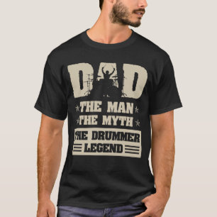 Vater dem Mann den Mythos der Drummer-Legende T-Shirt