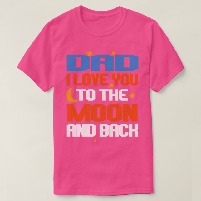 Vater, den ich dir zum Mond und zurück Liebe habe T-Shirt (Design vorne)