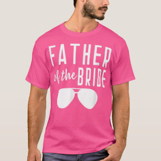 Vater der Braut Bachelor Hochzeit Vater Tochter T-Shirt