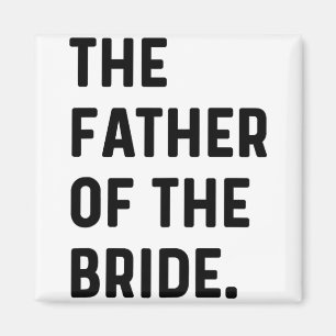 Vater der Braut - Hochzeit Bachelor Erlangen Magnet