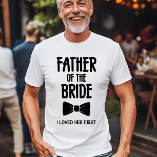 Vater der Braut Ich liebte ihren ersten T - Shirt
