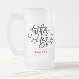 Vater der Bride Black Script & Name Geschenk Mattglas Bierglas