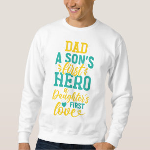 Vater - Der erste Helden eines Sohnes, die erste L Sweatshirt