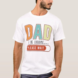 Vater, der geladen werden soll T-Shirt