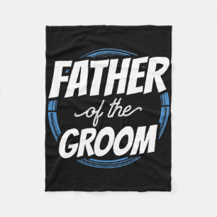 Vater der Groom Redewendungen Bachelor Party Hochz Fleecedecke