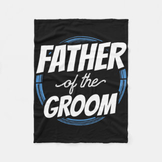 Vater der Groom Redewendungen Bachelor Party Hochz Fleecedecke