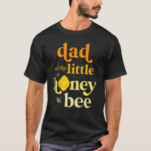 Vater der kleinen Honigbiene zum Geburtstag T-Shirt