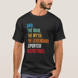 Vater Der legendäre Exporteur hat sich zurückgezog T-Shirt