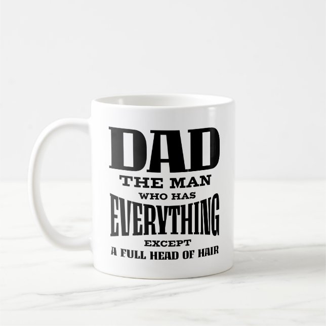 Vater der Mann, der alles hat, außer einem vollen  Kaffeetasse (Links)