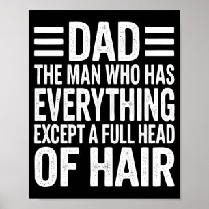Vater der Mann, der alles hat außer vollen Haaren Poster