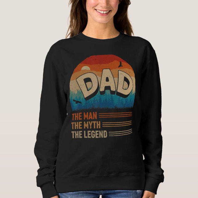 Vater der Mann der Mythos der Legende Männer zurüc Sweatshirt (Vorderseite)