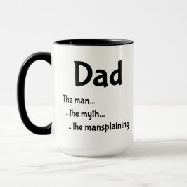 Vater ...der Mann ...der Mythos ...Mansplaining. Tasse