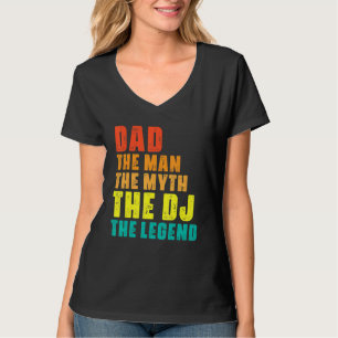 Vater Der Mensch Der Mythos Der DJ Die Coole Musik T-Shirt