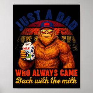 Vater, der mit Milch Bigfoot Vatertag zurückkam Poster